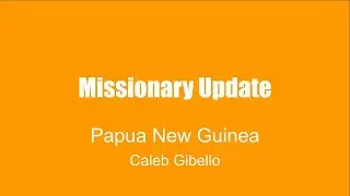 Lord's Day 2/1/2026, Gibello Missionary Update
