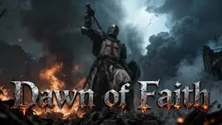 Dawn of Faith | Dark Cinematic Instrumental | Medieval Epic Trailer Music
