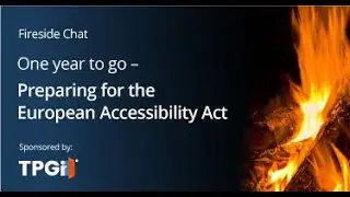 Fireside Chat: One year to go – Preparing for the European Accessibility Act