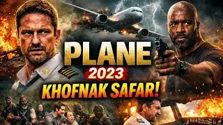 &ldquo;Plane Crash Ke Baad Zinda Rehna Namumkin Tha&hellip; Lekin Pilot Ne Maut Ko Hara Diya | Plane (2023)&rdquo;