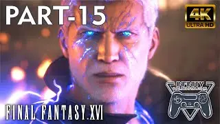 Final Fantasy 16 (2023) Gameplay Part 15 | 4K 60FPS HDR | @InfinityWalkthrough