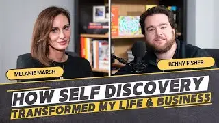 How Self-Discovery Transformed My Life and Business - Melanie Marsh