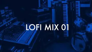 Lofi Mix 01 / Chill Hop / Jazz Hop / Mellow Beats