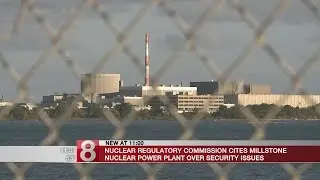Nuclear Regulatory Commission cites milestone nuclear power plant over security issues