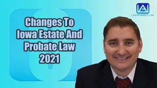Changes to Iowa Estate and Probate Law 2021