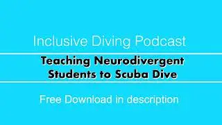 Teaching neurodivergent students to scuba dive