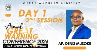 PR. DENIS MUSOKE - GREAT WARNING CONFERENCE DAY 1 | HOLY SPIRIT UPON & WITHIN