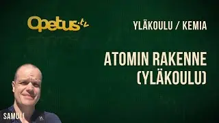 Atomin rakenne (yläkoulu)