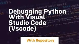 Debugging python with visual studio code vscode