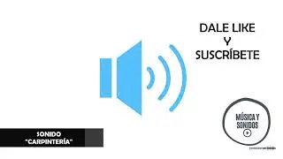 SONIDO CARPINTER&Iacute;A - EFECTOS DE SONIDO SIN COPYRIGHT