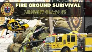 🚒🚑 Recruit Class 52 Fireground Survival Preview