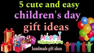 children's day gift ideas | Handmade children's day gift ideas | children's day craft ideas| #diy |