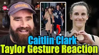 Travis Kelce&rsquo;s Romantic Gestures for Taylor Swift Praised by Caitlin Clark & Jason Kelce!