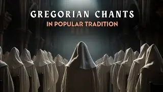 Gregorian Chants in Popular Tradition | Christian Hymns