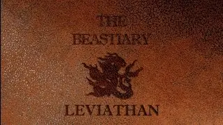 The Beastiary - Leviathan: Myth and Reality