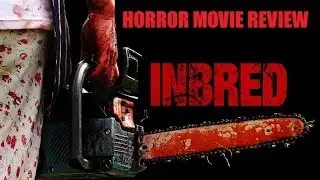 INBRED ( 2011 Jo Hartley ) Horror Movie review