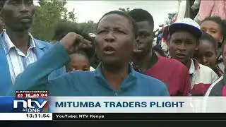 Mitumba traders threaten to punish their elected leaders at the ballot for neglecting them