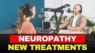 New Treatments for Neuropathy: Medical Deep Dive