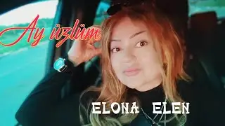 Elona Elen - Ay Üzlüm 2026 (Resmi Audio)