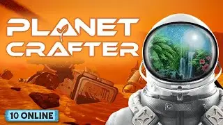 The Planet Crafter - CO-OP Game