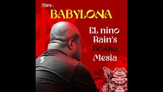 BABYLONA EL nino featuring RAIN'S / BOSKA / MESIA