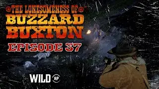 LATE NIGHT CANIDAE - The Lonesomeness of Buzzard Buxton - Episode 37 - WildRP