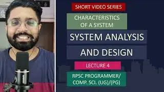 lecture 4 - characteristics of system || system analysis and design