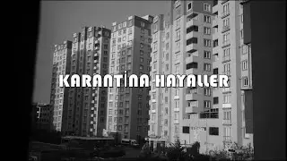 Karantina Hayaller (Dreams In Quarantine)