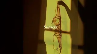 And when you go away - I still see you, Sunsetz - Slowed