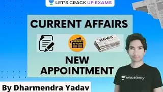New Appointment | Current Affairs | UPPSC 2020/2021 | Dharmendra Yadav