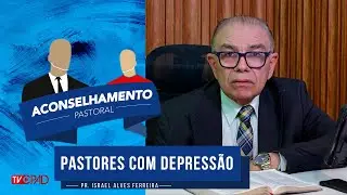 Pr. Israel Alves - Pastores com Depress&atilde;o - Aconselhamento Pastoral - 363