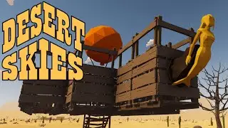 Desert Skies - A New Airship + A Difficult Wobblehead - S2.E10