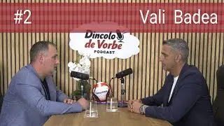 Dincolo de Vorbe Podcast #2 - Vali Badea