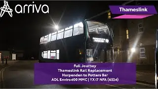 Full Journey | Thameslink RRP to Potters Bar | 3.5K Subscriber | ADL Enviro400 MMC | 6524 (YX17 NFA)