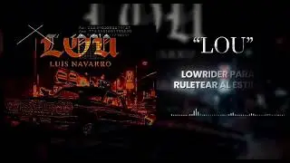 Luis Navarro- “LOU” (CORRIDOS 2026)