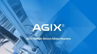 Stretch Sleeve Machine | AGIX  AG71 - SSM20