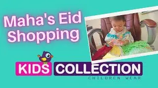Maha's Eid & summer Shopping| Kids Collection