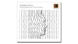 MASSIMO PINCA - Singing Rhythms, Pulsing Voices (extract), 2022 Dodicilune