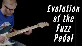 History & Evolution Of The Fuzz Pedal (Fuzz Face, Tone Bender & Big Muff)