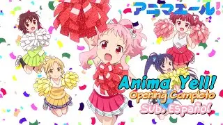 Anima Yell! - Opening Completo Sub. Espa&ntilde;ol -『Jump Up&uarr;Yell!!』