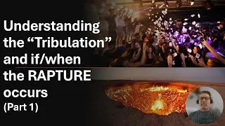 Rapture Doctrines Examined Part 1