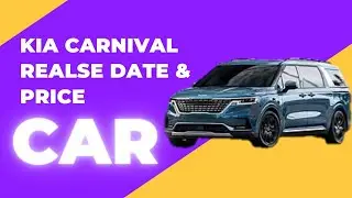 Kia Carnival 2024 - Ultimate Family Vehicle? Release Date & Price