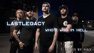 LastLegacy - Who's Who In Hell (сведение NRQ's Studio)