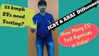 Difference Between ARAI and ICAT EV Test Agencies in India