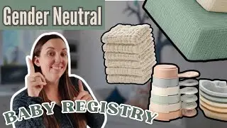 Why You SHOULD Make Your Baby Registry Gender Neutral!!!