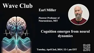 Dr. Earl K. Miller (April 2, 2024)