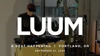 LUUM | Live DJ Set | A Beat Happening September 2025 | Portland, OR