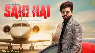 Sahi Hai || Masoom Sharma || Bhadak Singh Ft Twinkle Arora || New Haryanvi Songs 2021 || Mor Music