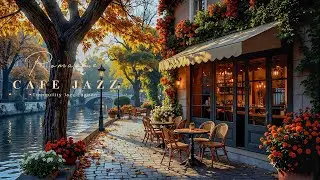 Romantic Cafe Jazz Music for Work & Relax | Charming Jazz in Outdoor Ambience To Relieve Stress