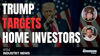 Главный строитель? Новый план Трампа, запрет на покупку недвижимости институциональными инвестора...